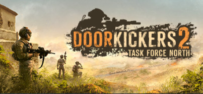 【PC游戏】【Door Kickers 2: Task Force North】破门而入2:北方特遣部队